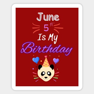 June 5 st is my birthday Magnet